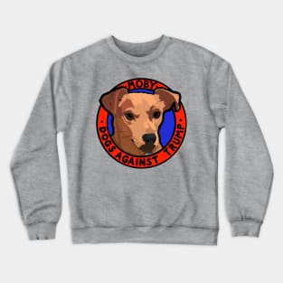 DOGS AGAINST TRUMP - MOBY Crewneck Sweatshirt